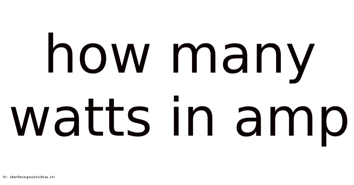 How Many Watts In Amp
