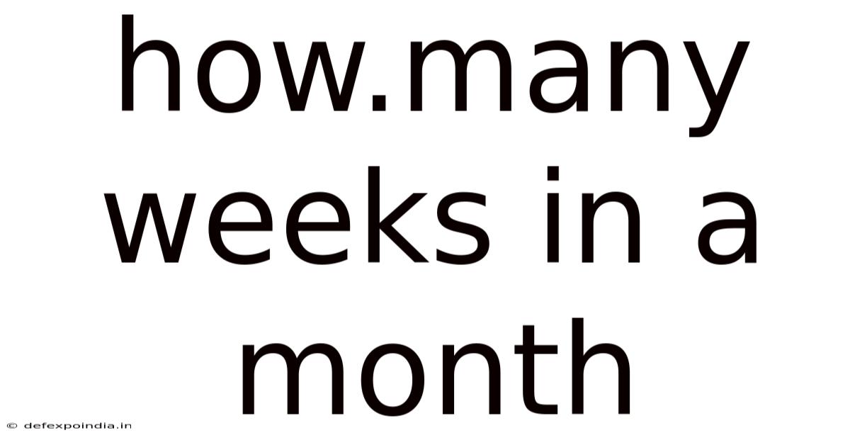 How.many Weeks In A Month