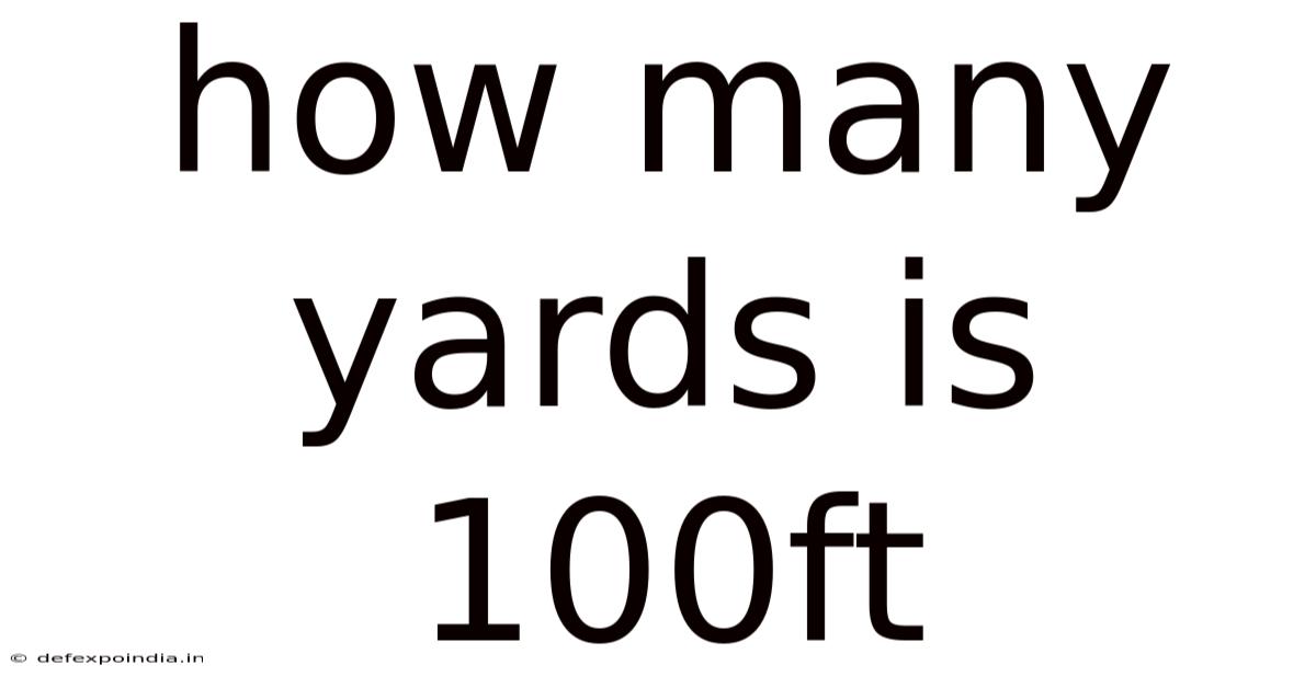 How Many Yards Is 100ft