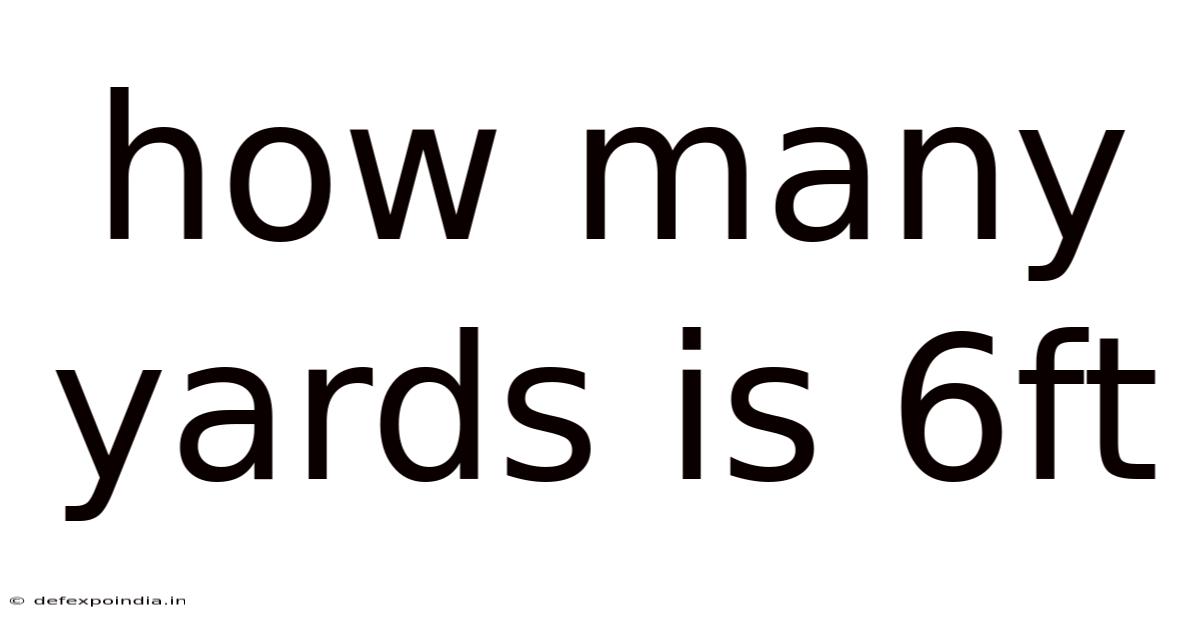 How Many Yards Is 6ft