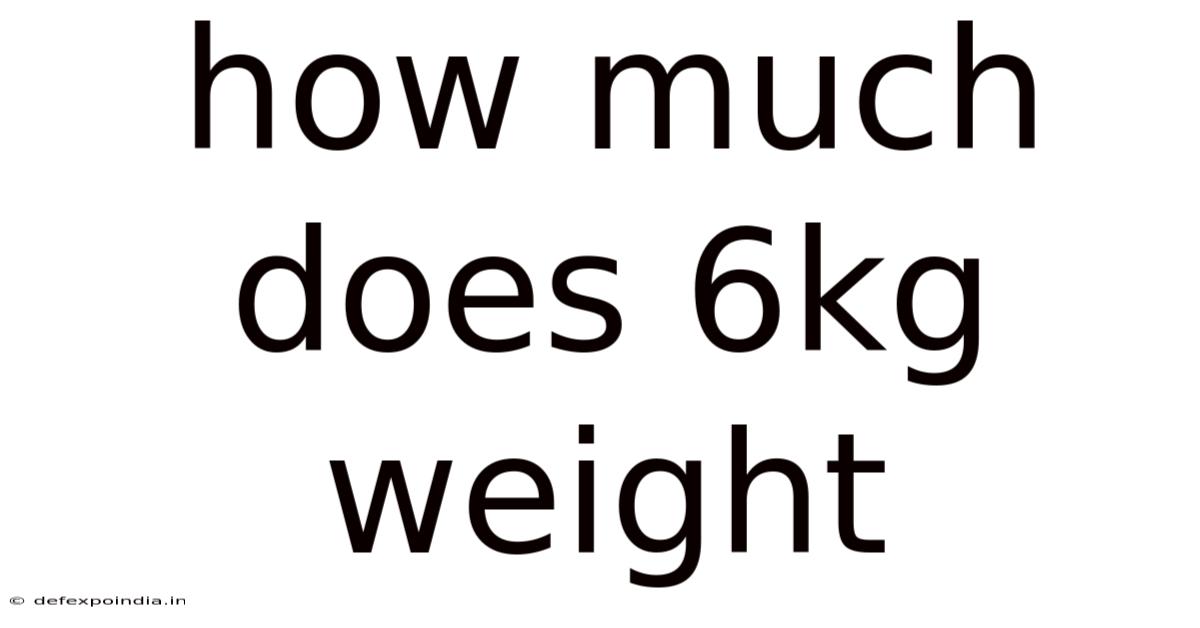 How Much Does 6kg Weight