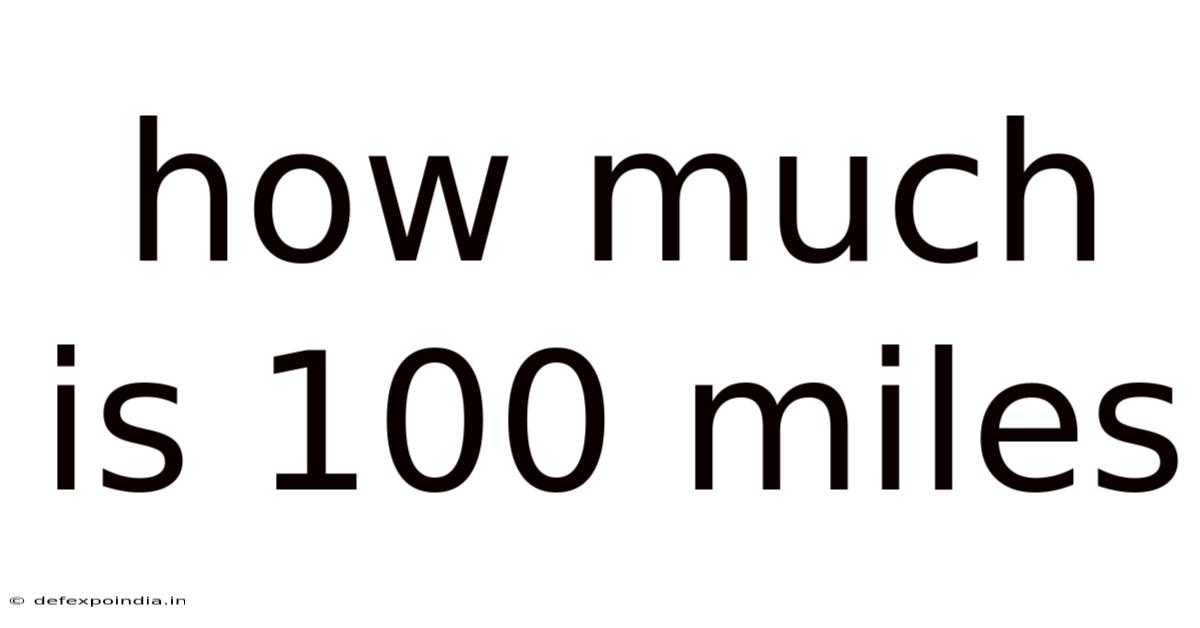 How Much Is 100 Miles