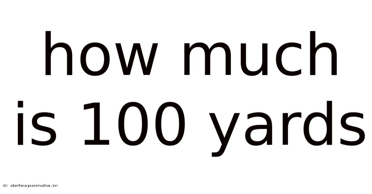 How Much Is 100 Yards