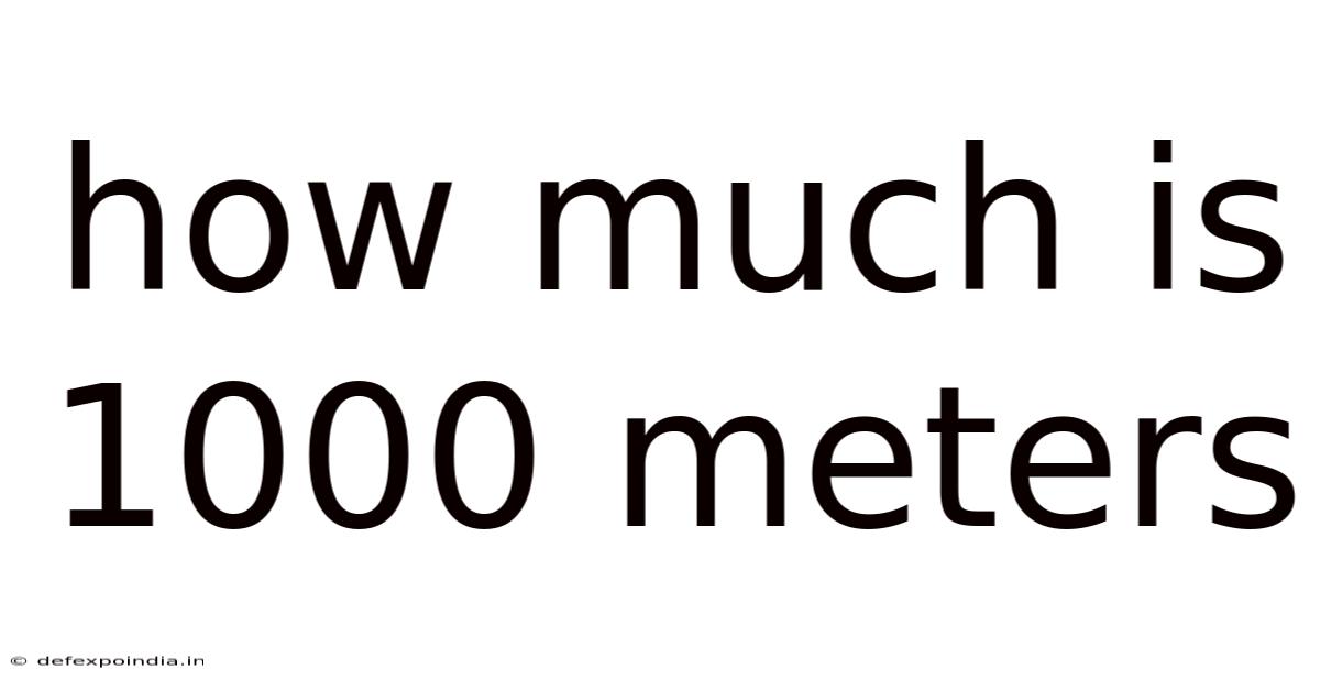 How Much Is 1000 Meters