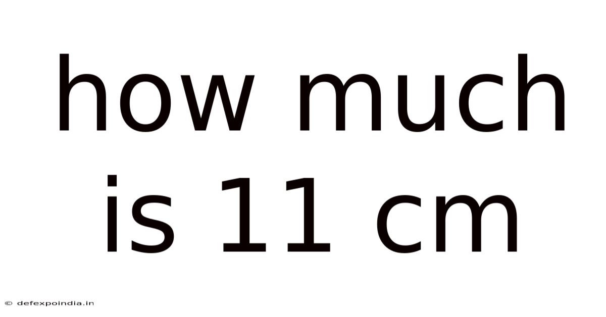 How Much Is 11 Cm