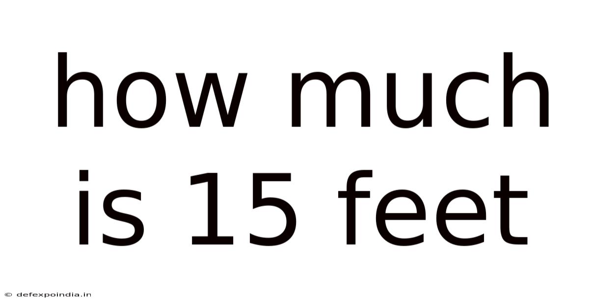 How Much Is 15 Feet