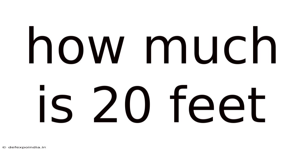 How Much Is 20 Feet