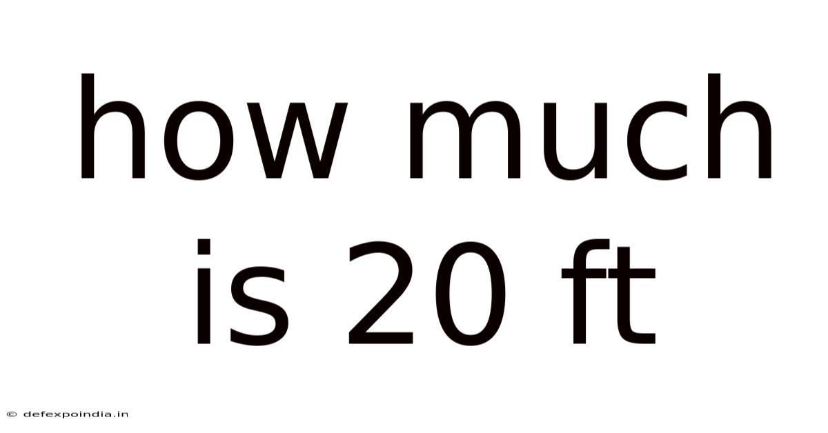 How Much Is 20 Ft