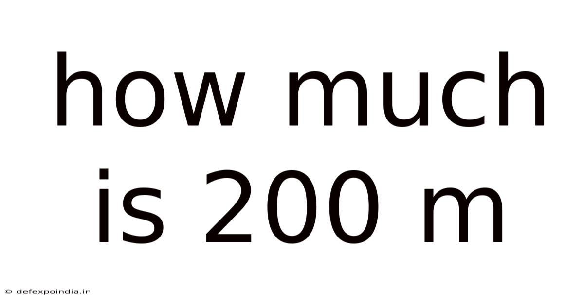How Much Is 200 M