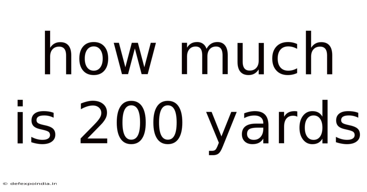 How Much Is 200 Yards