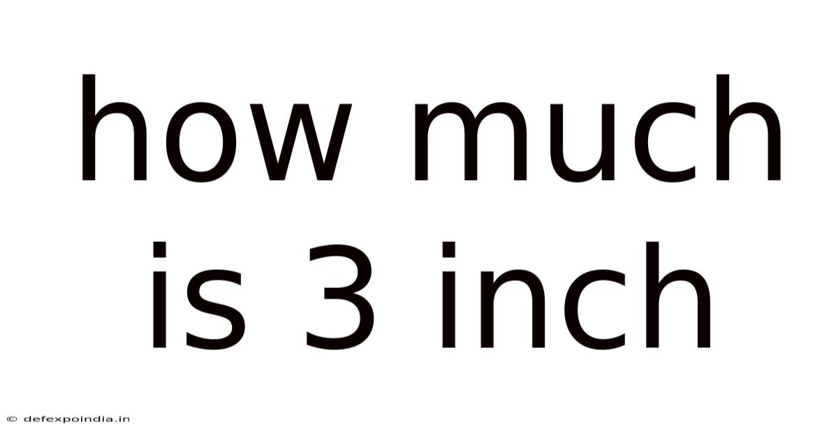 How Much Is 3 Inch