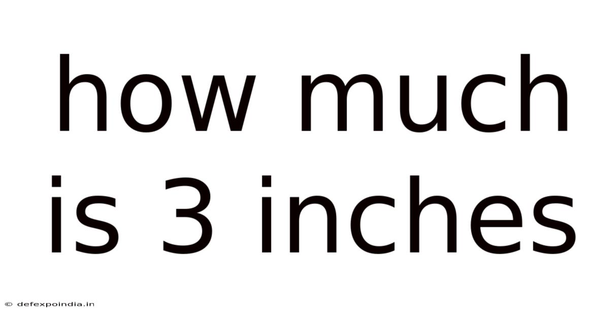 How Much Is 3 Inches