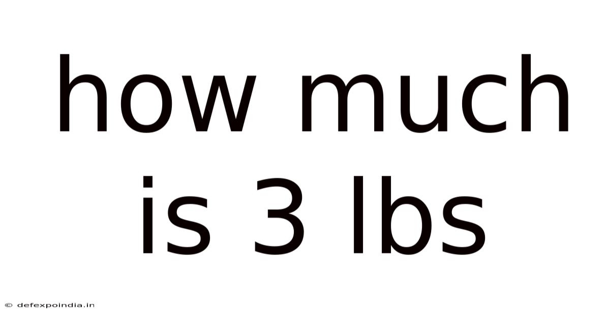 How Much Is 3 Lbs