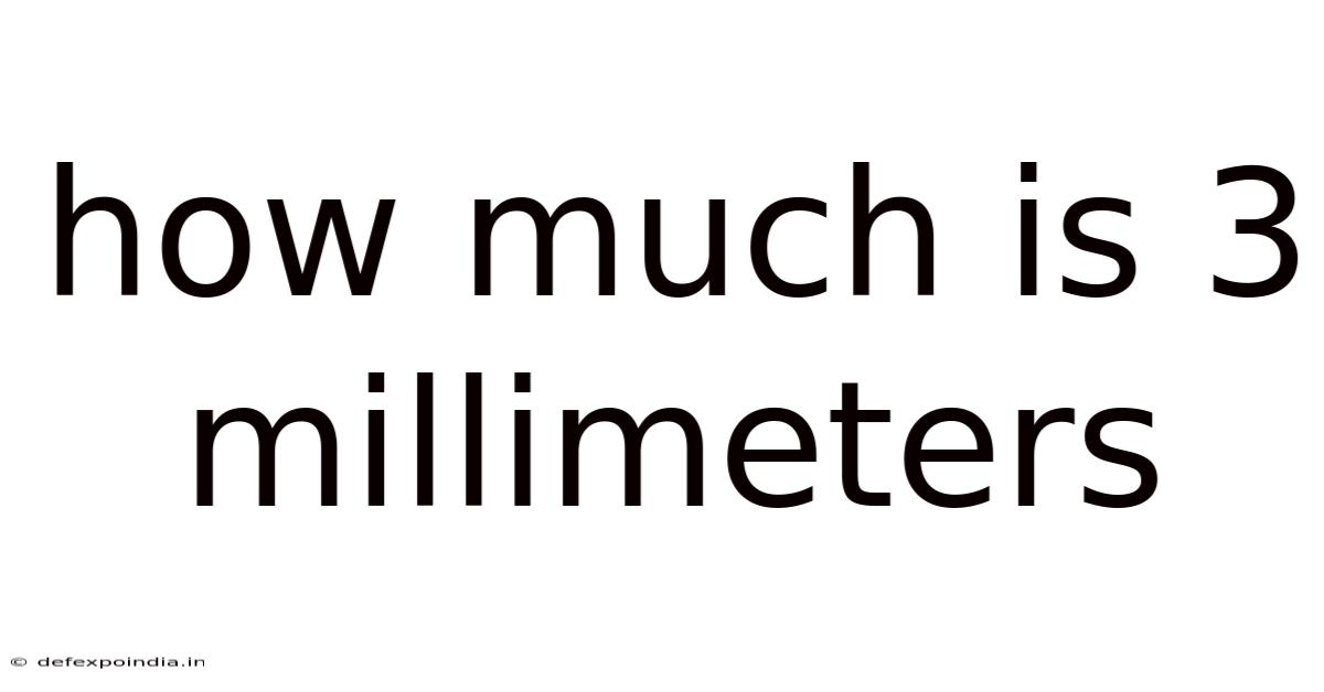 How Much Is 3 Millimeters