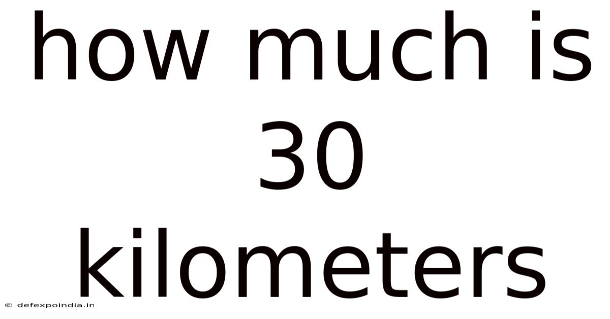 How Much Is 30 Kilometers