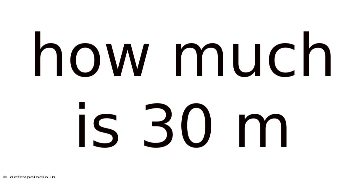 How Much Is 30 M