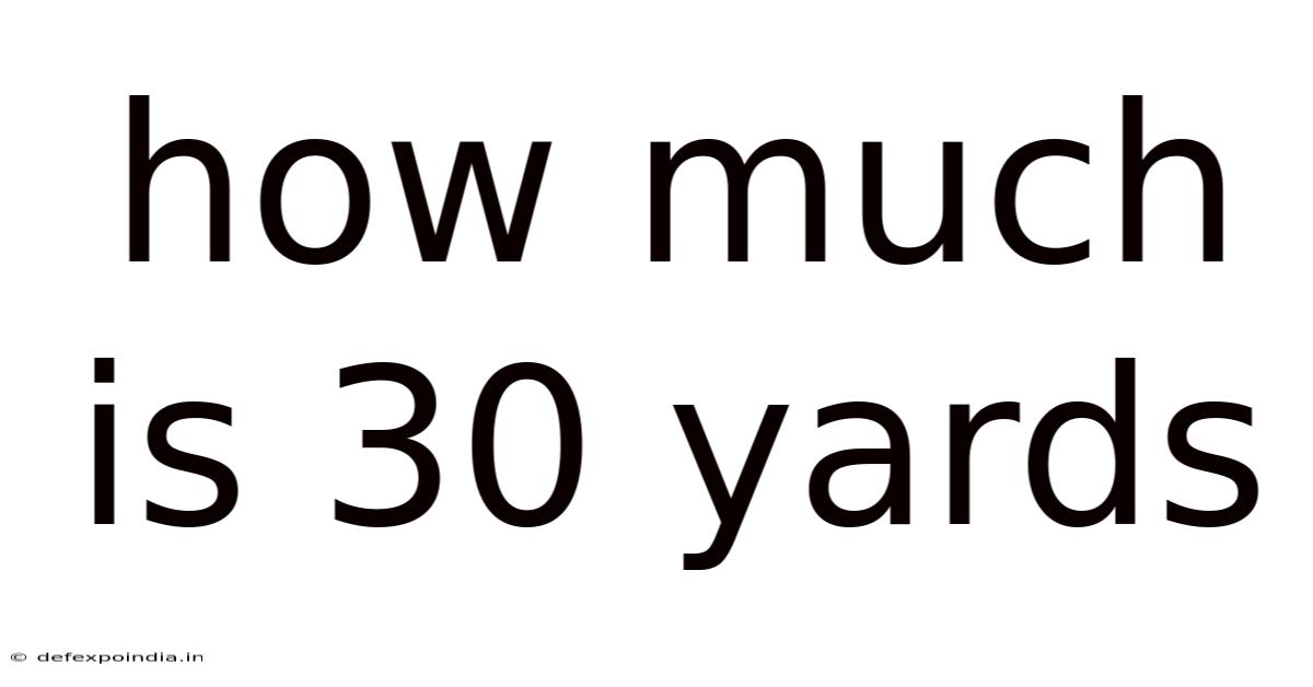 How Much Is 30 Yards