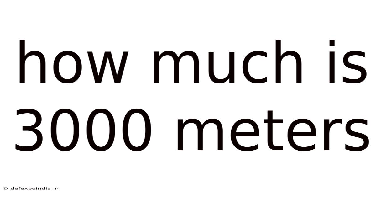 How Much Is 3000 Meters
