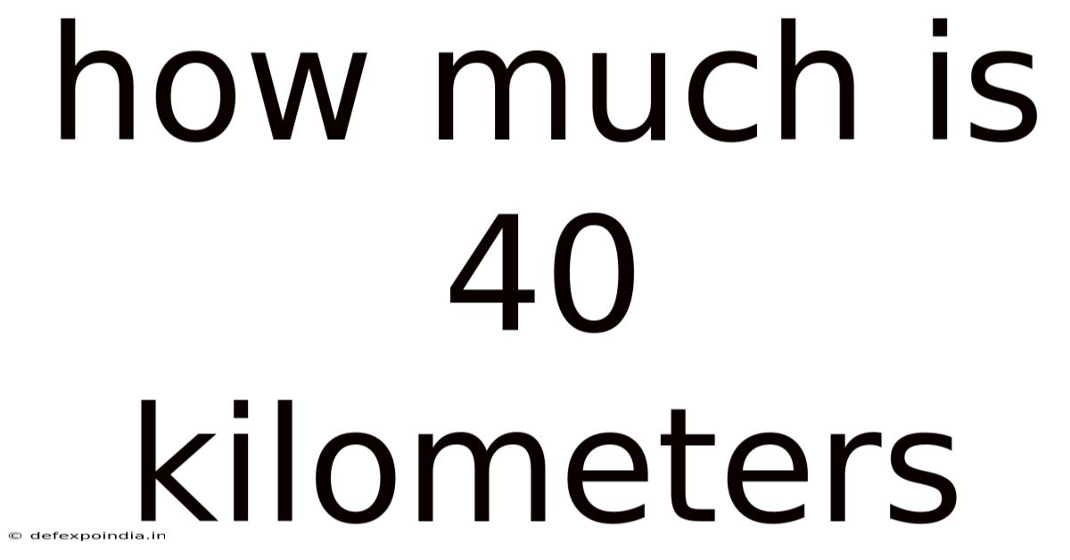 How Much Is 40 Kilometers