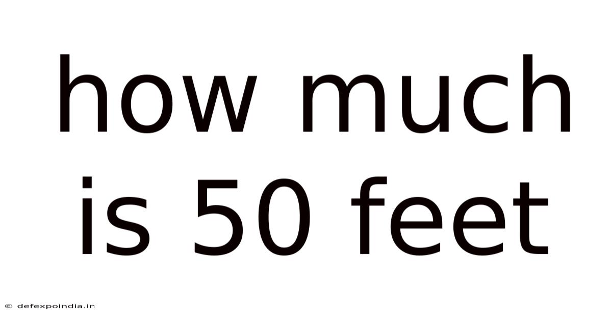 How Much Is 50 Feet