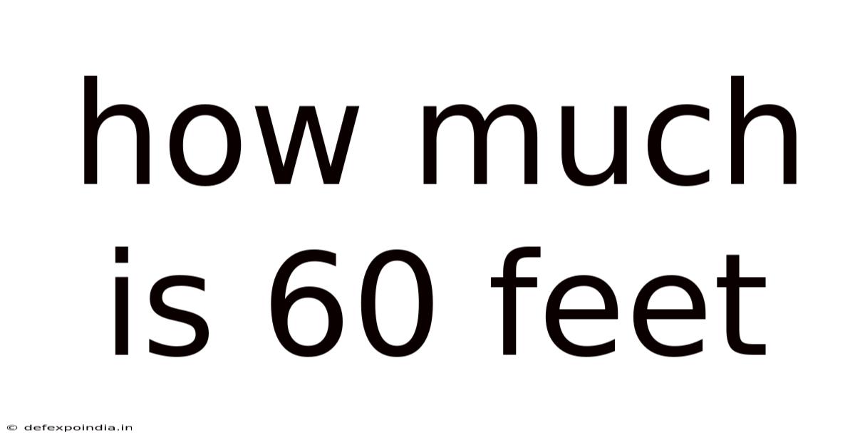 How Much Is 60 Feet