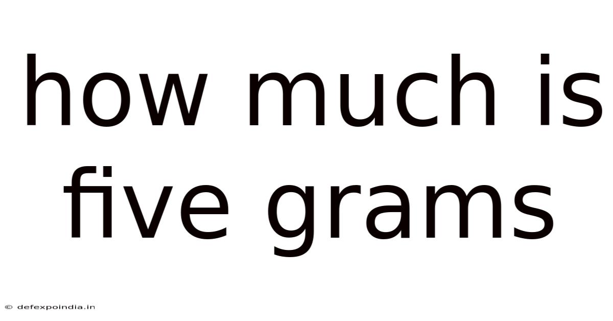 How Much Is Five Grams