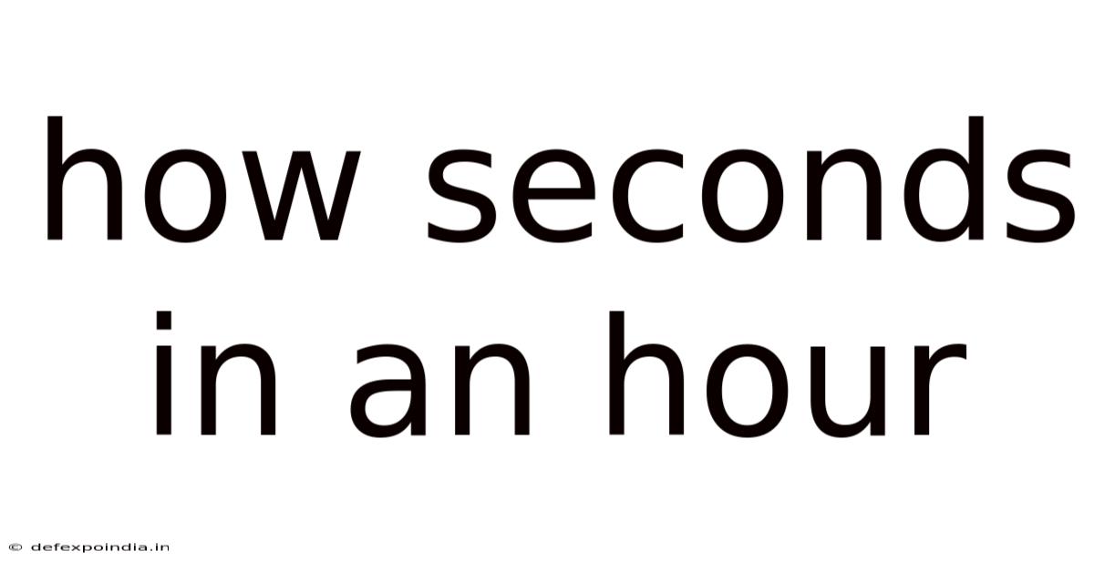 How Seconds In An Hour