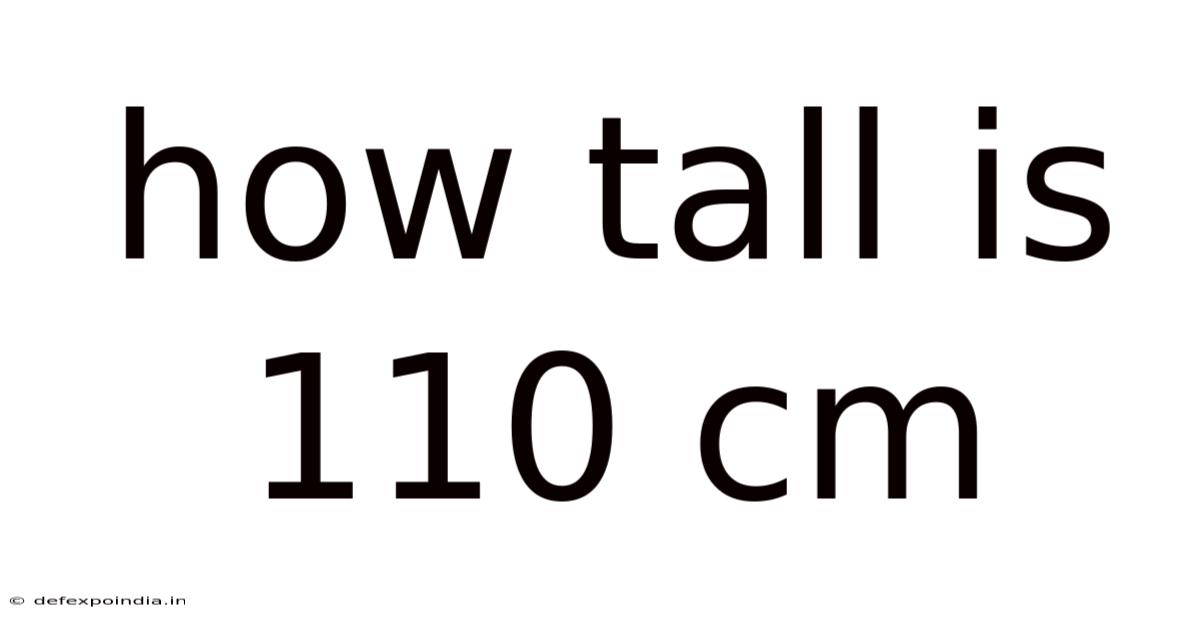 How Tall Is 110 Cm