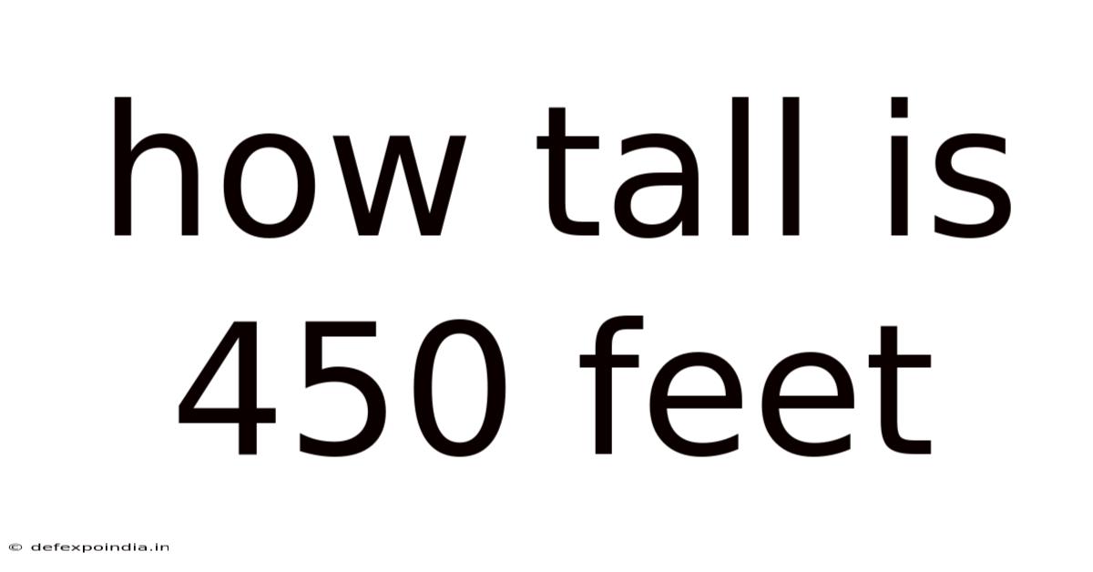 How Tall Is 450 Feet