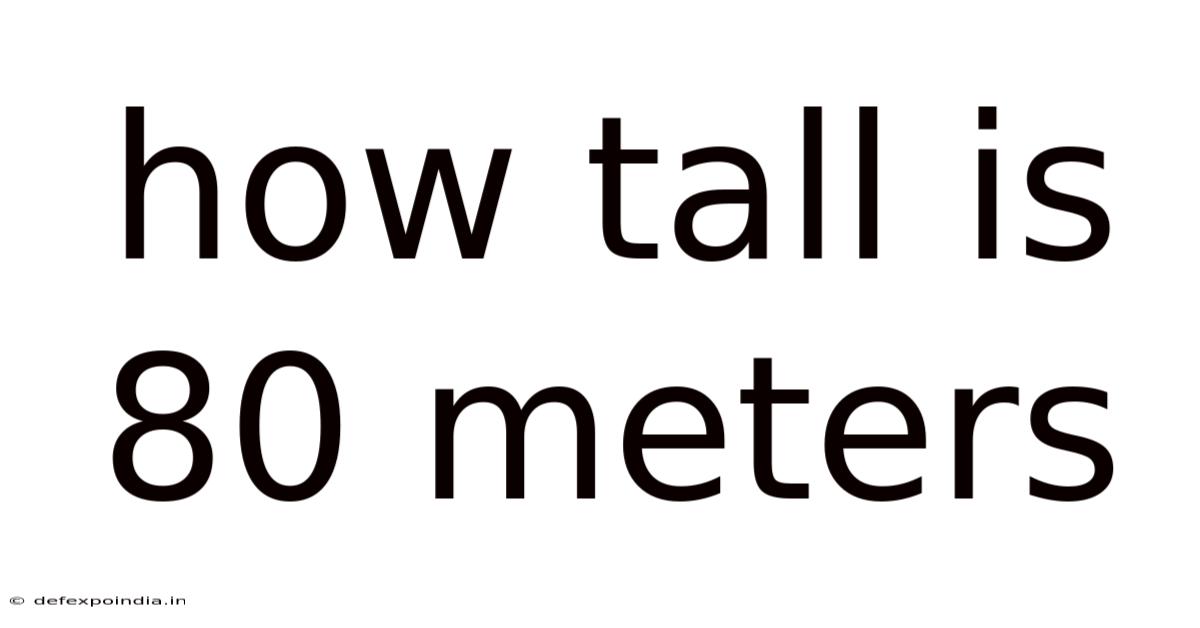 How Tall Is 80 Meters