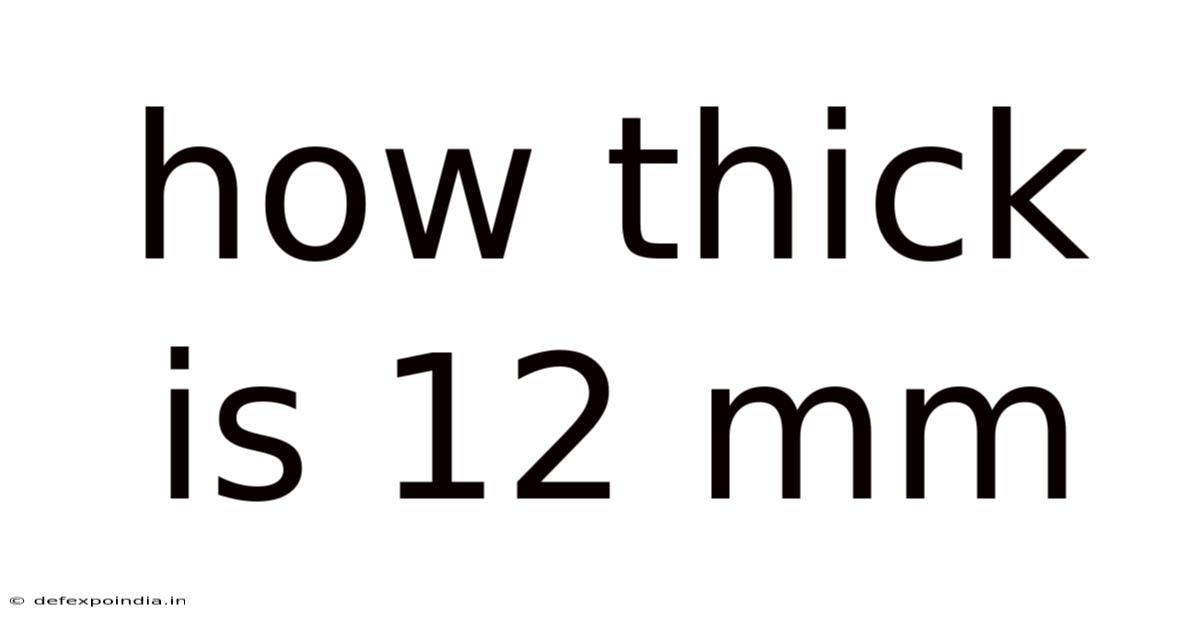 How Thick Is 12 Mm