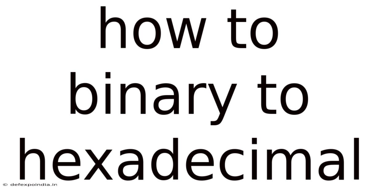 How To Binary To Hexadecimal