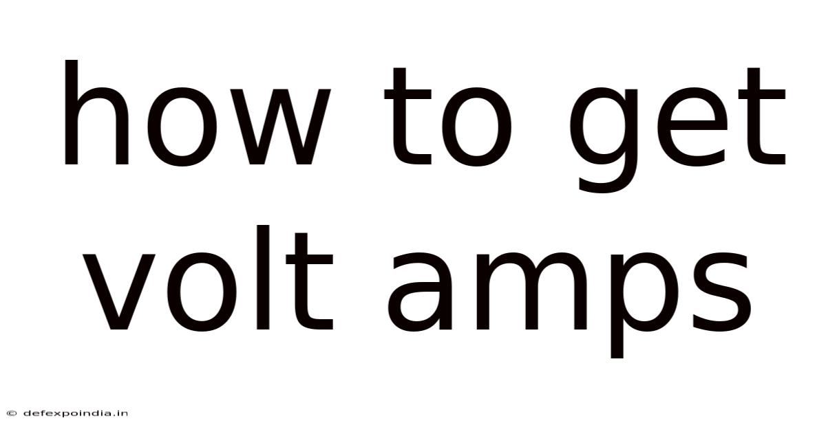 How To Get Volt Amps