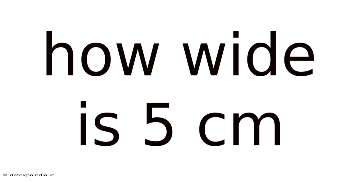 How Wide Is 5 Cm