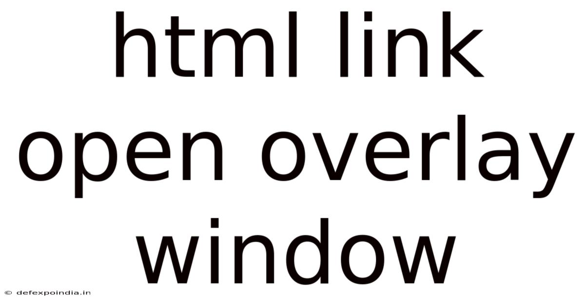 Html Link Open Overlay Window