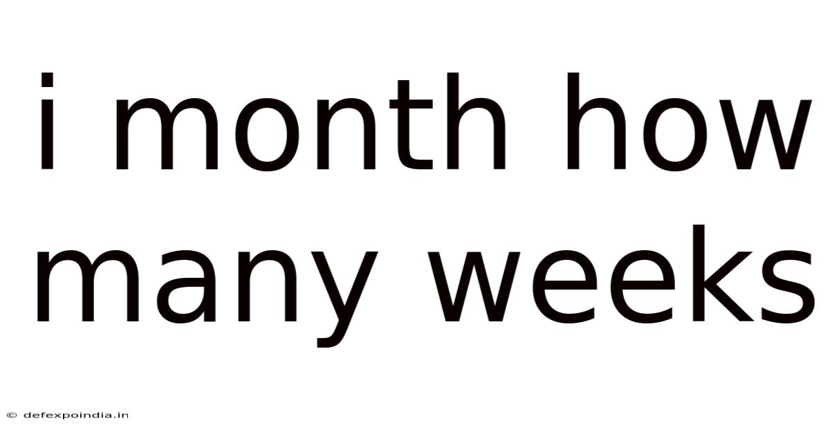 I Month How Many Weeks