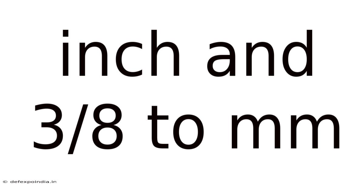 Inch And 3/8 To Mm