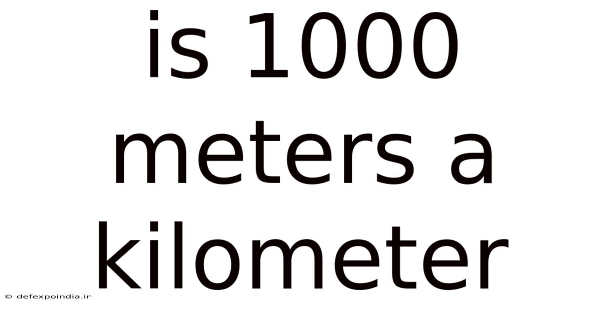 Is 1000 Meters A Kilometer