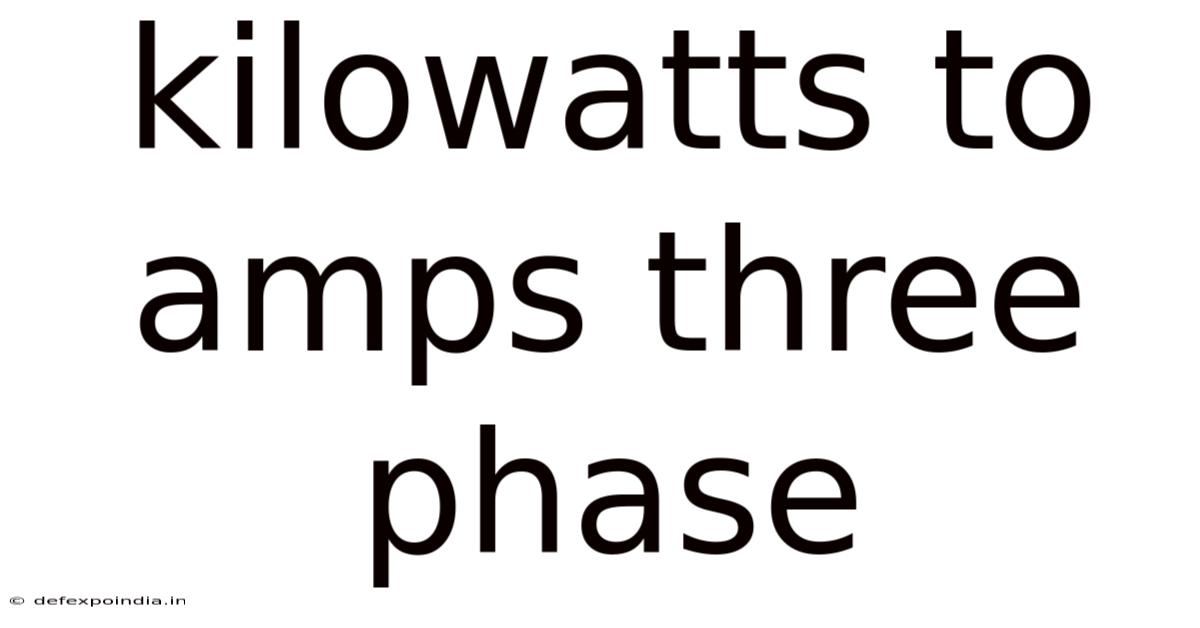 Kilowatts To Amps Three Phase