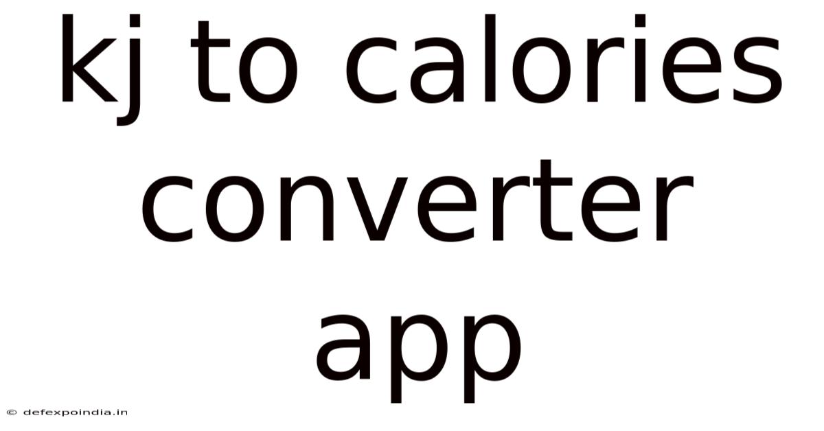 Kj To Calories Converter App