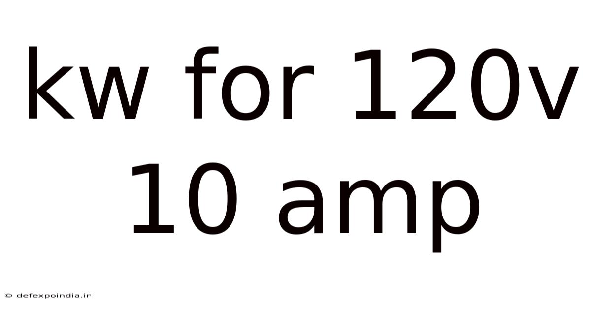 Kw For 120v 10 Amp