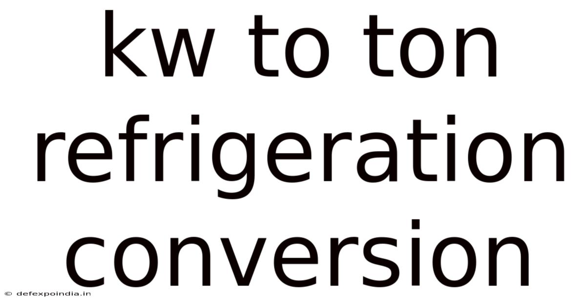 Kw To Ton Refrigeration Conversion