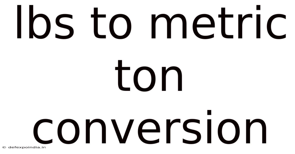 Lbs To Metric Ton Conversion