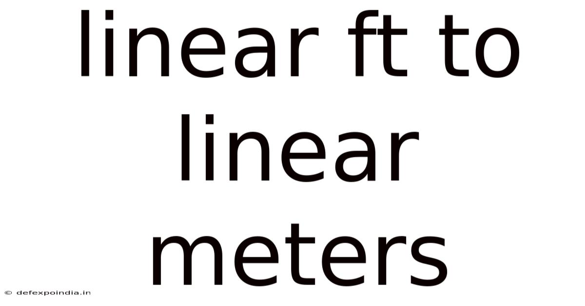 Linear Ft To Linear Meters