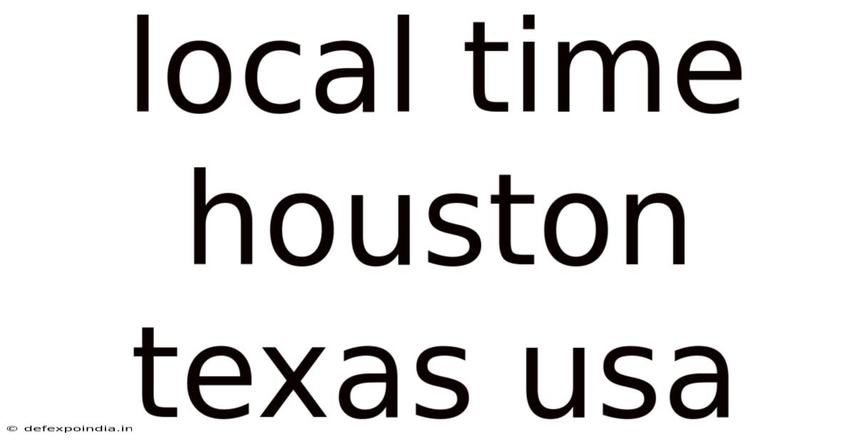 Local Time Houston Texas Usa