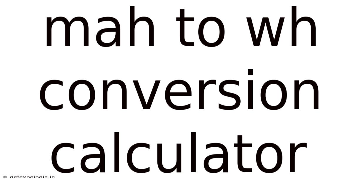 Mah To Wh Conversion Calculator