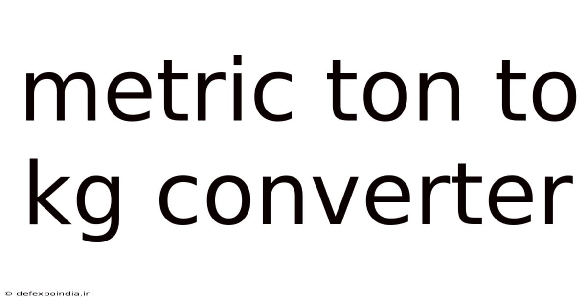 Metric Ton To Kg Converter