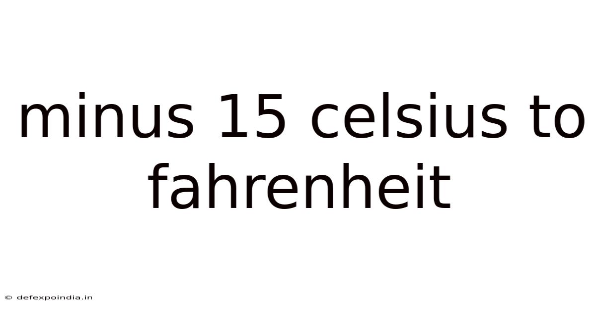 Minus 15 Celsius To Fahrenheit