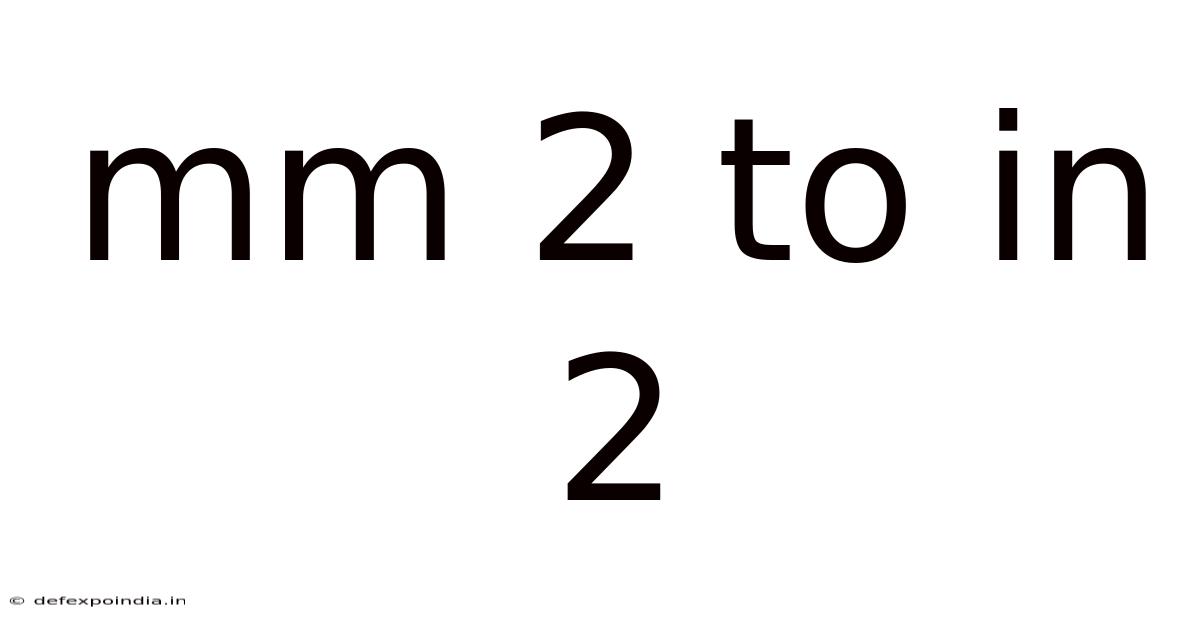 Mm 2 To In 2