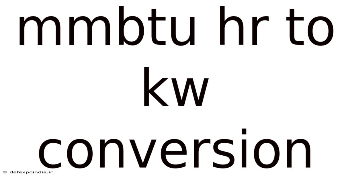 Mmbtu Hr To Kw Conversion